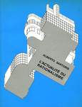 L'ACTUALITE DU RATIONALISME. Alberto Sartoris. Bibliothèque des Arts. Lausanne 1986