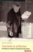 Transmettre en Architecture. F.Arnold et D.Cling. Ed du Moniteur. 2002